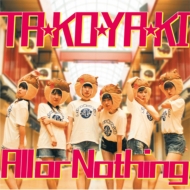 All or Nothing/Takoyaki