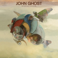 John Ghost/Airships Are Organisms