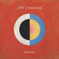 Tim Ries/Life Changes