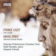 Liszt Via Crucis, Part Sacred Choral Works : Putnins / Estonian Philharmonic Chamber Choir, Randalu(P)