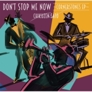 Don't Stop Me Now `CORNERSTONES EP`