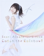 水瀬いのり/Inori Minase Live Tour Catch The Rainbow!