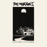 Myrrors/Black Sand： Live In London