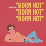 Chris Farren/Born Hot