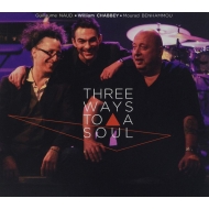 William Chabbey/Three Ways To A Soul