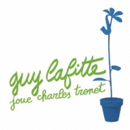 Guy Lafitte/Plays Charles Trenet (Rmt)(Ltd)