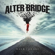 Alter Bridge/Walk The Sky