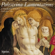 パレストリーナ（c.1525-1594）/Lamentations： Cinquecento