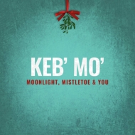 Keb Mo/Moonlight Mistletoe And You