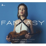 ヴァイオリン作品集/Fantasy-telemann Schubert Kreisler Ravel T. lark： Tessa Lark(Vn) Amy Yang(P)