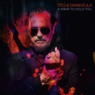 Tito  Tarantula/8 Arms To Hold You