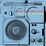 Radio ensembles Aiida/By Chance  By Choice