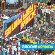 Groove Armada/Soundboy Rock
