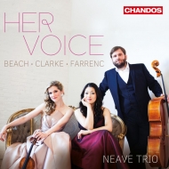 Her Voice -Farrenc, A.Beach, R.Clarke : Neave Trio