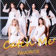 FAVORITE (Korea)/Catch Me (A)