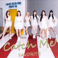 FAVORITE (Korea)/Catch Me (B)