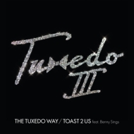 The Tuxedo Way / Toast 2 Us feat.Benny Singsy2019 R[h̓ Ձz(7C`VOR[h)@