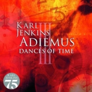 ジェンキンス、カール（1944-）/Adiemus Iii - Dances Of Time