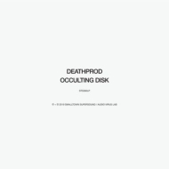 Deathprod/Occulting Disk