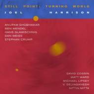 Joel Harrison/Still Point Turning World