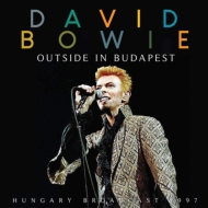 David Bowie/Outside In Budapest