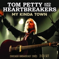 Tom Petty And The Heartbreakers/My Kinda Town