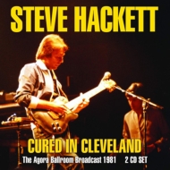 Steve Hackett/Cured In Cleveland