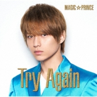 MAG!CPRINCE/Try Again (ķ)
