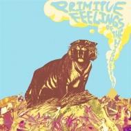 Primitive Feelings (180g)