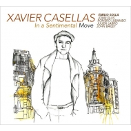 Xavier Casellas/In A Sentimental Move (Digi)