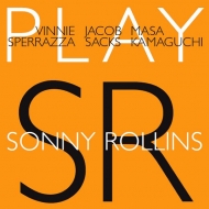 Vinnie Sperrazza / Jacob Sacks / Masa Kamaguchi/Play Sonny Rollins