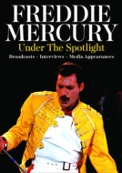 Freddie Mercury/Under The Spotlight