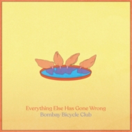 Bombay Bicycle Club/Everything Else Has Gone Wrong