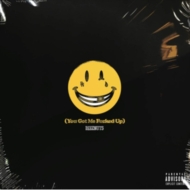 Deez Nuts/You Got Me Fucked Up