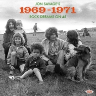 Jon Savage's 1969-1971: Rock Dreams On 45 (2CD)