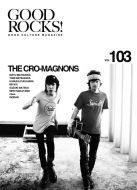 GOOD ROCKS! Vol.103【表紙：ザ・クロマニヨンズ】