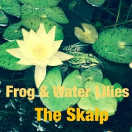 THE SKALP/Frog  Water Lillies