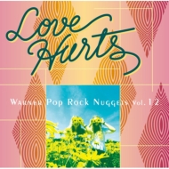 Various/Love Hurts - Warner Pop Rock Nuggets Vol.12： ラヴ ハーツ ワーナー ポップ ロック ナゲッツ Vol.12