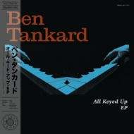 Ben Tankard/All Keyed Up Ep