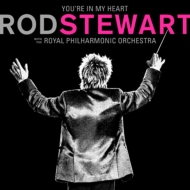 You're In My Heart: Rod Stewart With The Royal Philharmonic Orchestra (2CD Deluxe Edition)