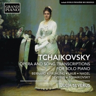 チャイコフスキー（1840-1893）/Opera ＆ Song Transcriptions For Piano： Severus