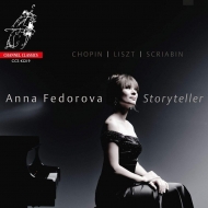 Anna Fedorova : Storyteller -Chopin, Liszt, Scriabin
