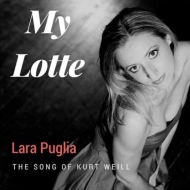 Lara Puglia/My Lotte： The Song Of Kurt Weill