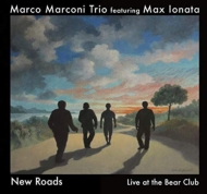 Marco Marconi / Max Ionata/New Roads - Live At The Bear Club