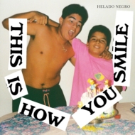 Helado Negro/This Is How You Smile