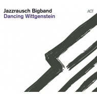 Jazzrausch Bigband/Dancing Wittgenstein (180g)