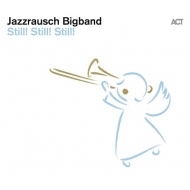 Jazzrausch Bigband/Still! Still! Still! (180g)