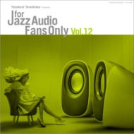 For Jazz Audio Fans Only Vol.12 (AiOR[h/R[h)