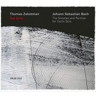 Sonatas & Partitas for Solo Violin : Thomas Zehetmair (2016)(2CD)