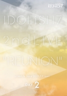 IDOLiSH7 2nd LIVE [REUNION] Day2